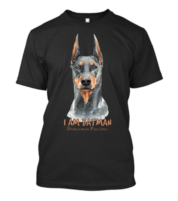 I AM BATMAN Doberman Pinscher T-Shirt