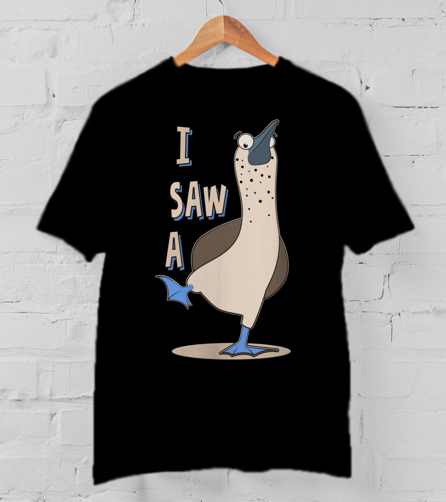 I Saw A Booby T-Shirt