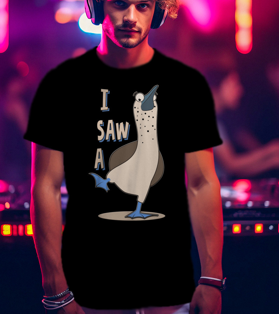 I Saw A Booby T-Shirt