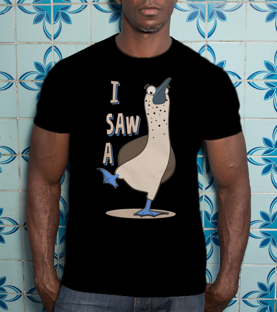 I Saw A Booby T-Shirt