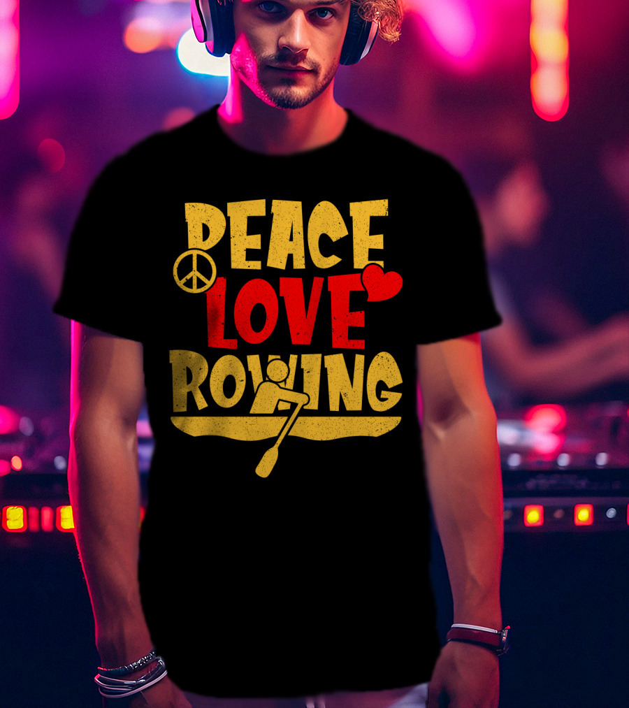Peace Love Rowing Iconic Peace Symbol Heart Row Boat T-Shirt