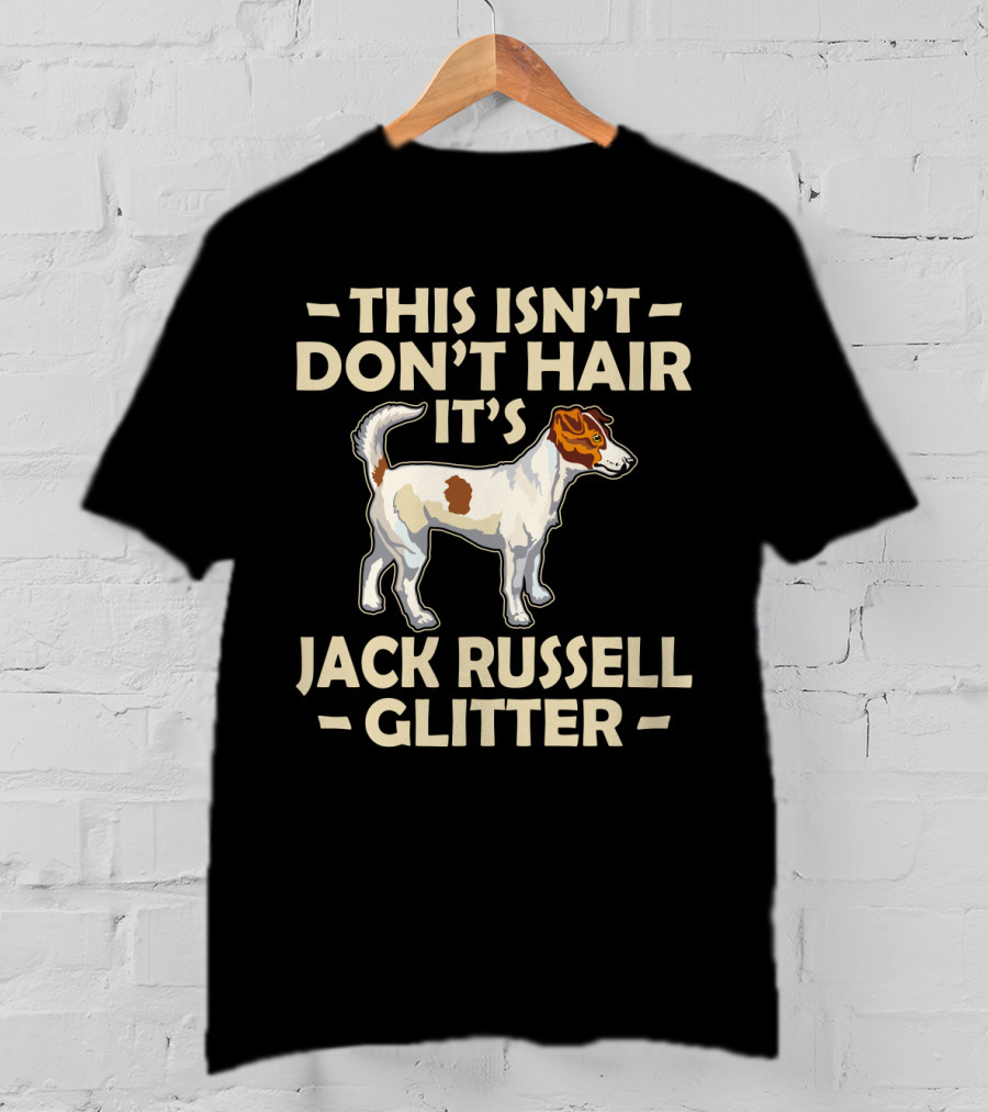This Isn't Don't Hair It's Jack Russell Glitter T-Shirt