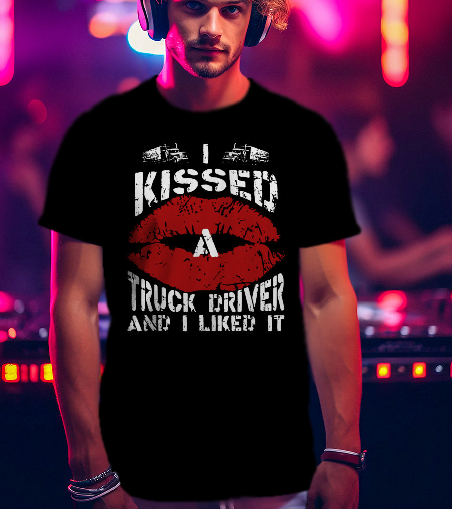 I Kissed A Truck Driver And I Liked It Big Red Lips Print T-Shirt