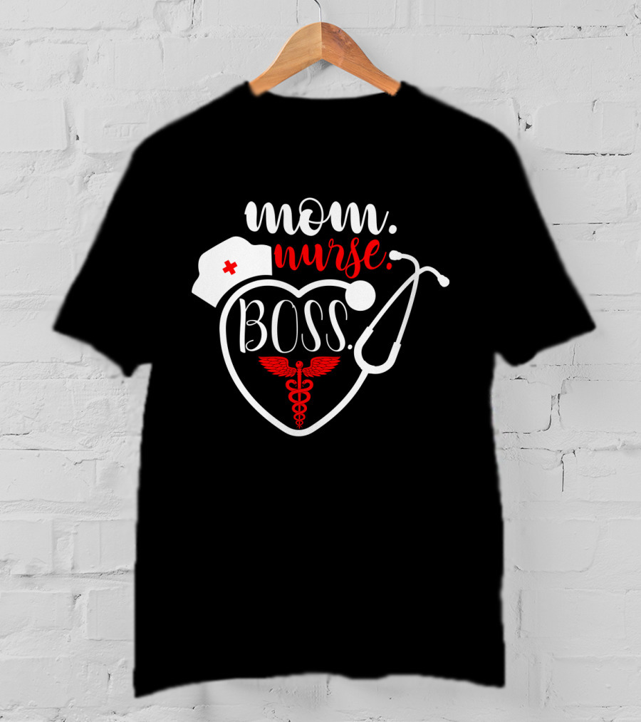 Mom Nurse Boss Heart Stethoscope Caduceus T-Shirt
