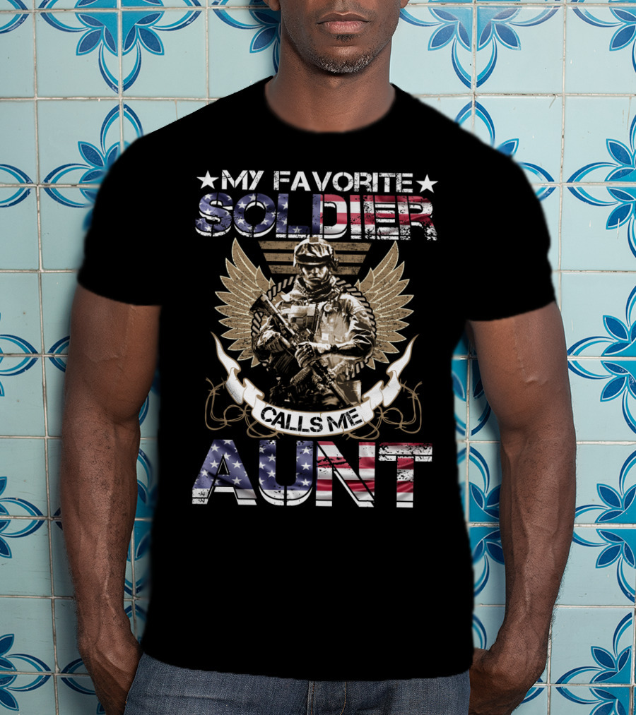 My Favorite Soldier Calls Me Aunt American Flag Wings T-Shirt