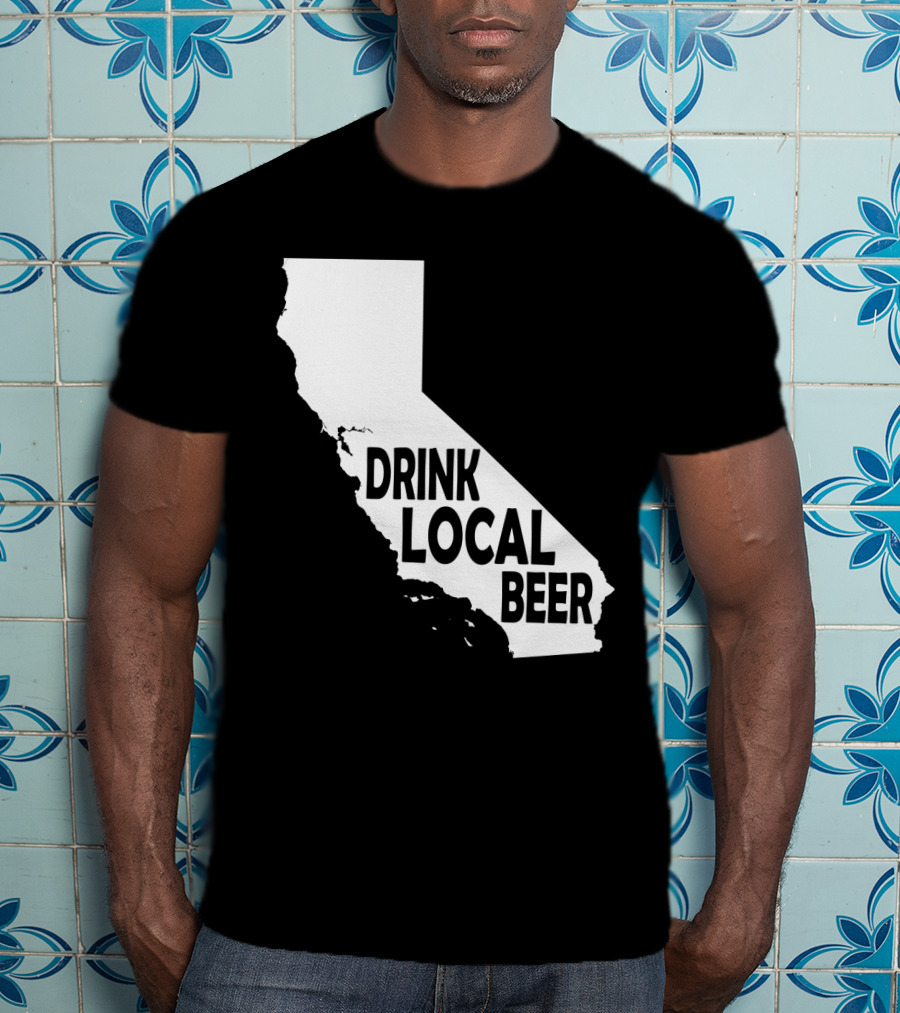 California Drink Local Beer T-Shirt