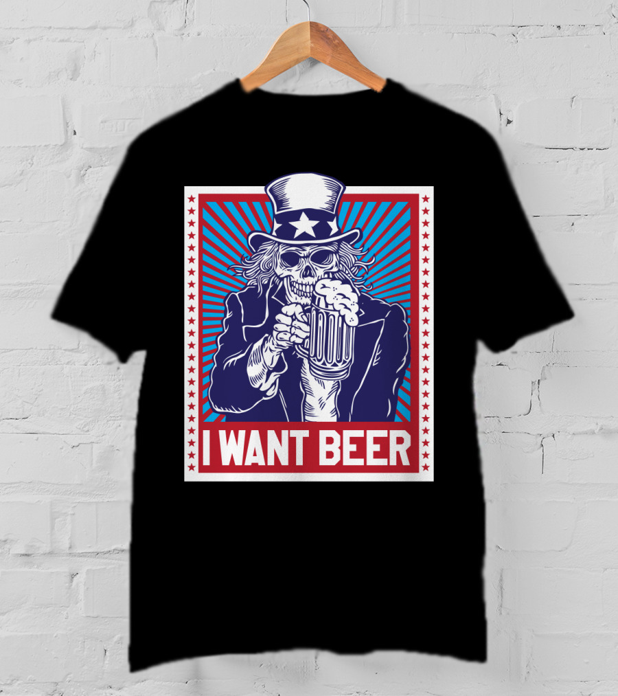 Uncle Sam Skull I Want Beer T-Shirt