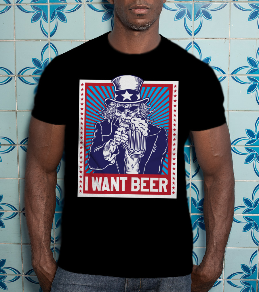 Uncle Sam Skull I Want Beer T-Shirt