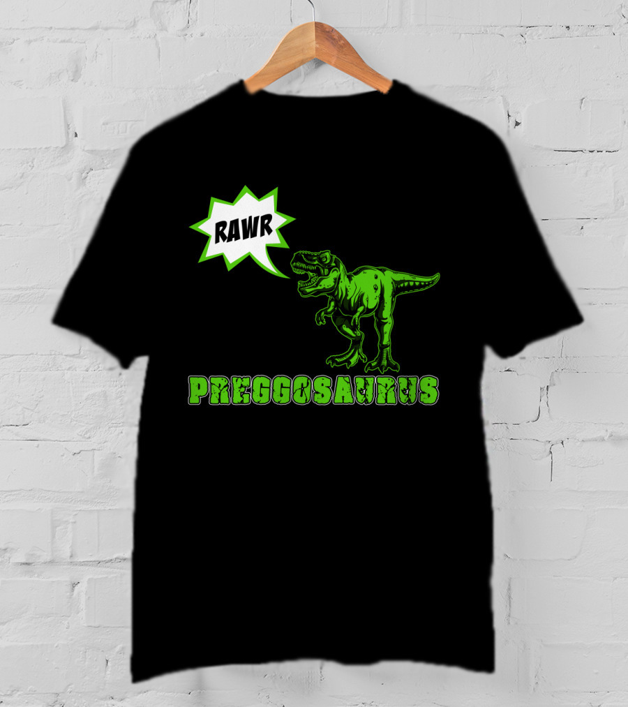 RAWR Preggosaurus T-Rex Fun T-Shirt