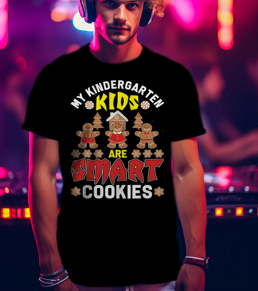 My Kindergarten Kids Gingerbread Are Smart Cookies Holiday Fun T-Shirt