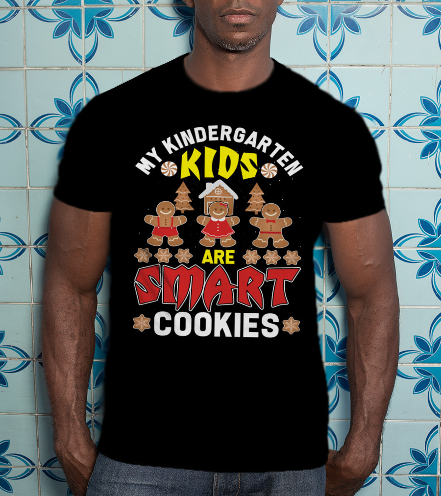 My Kindergarten Kids Gingerbread Are Smart Cookies Holiday Fun T-Shirt