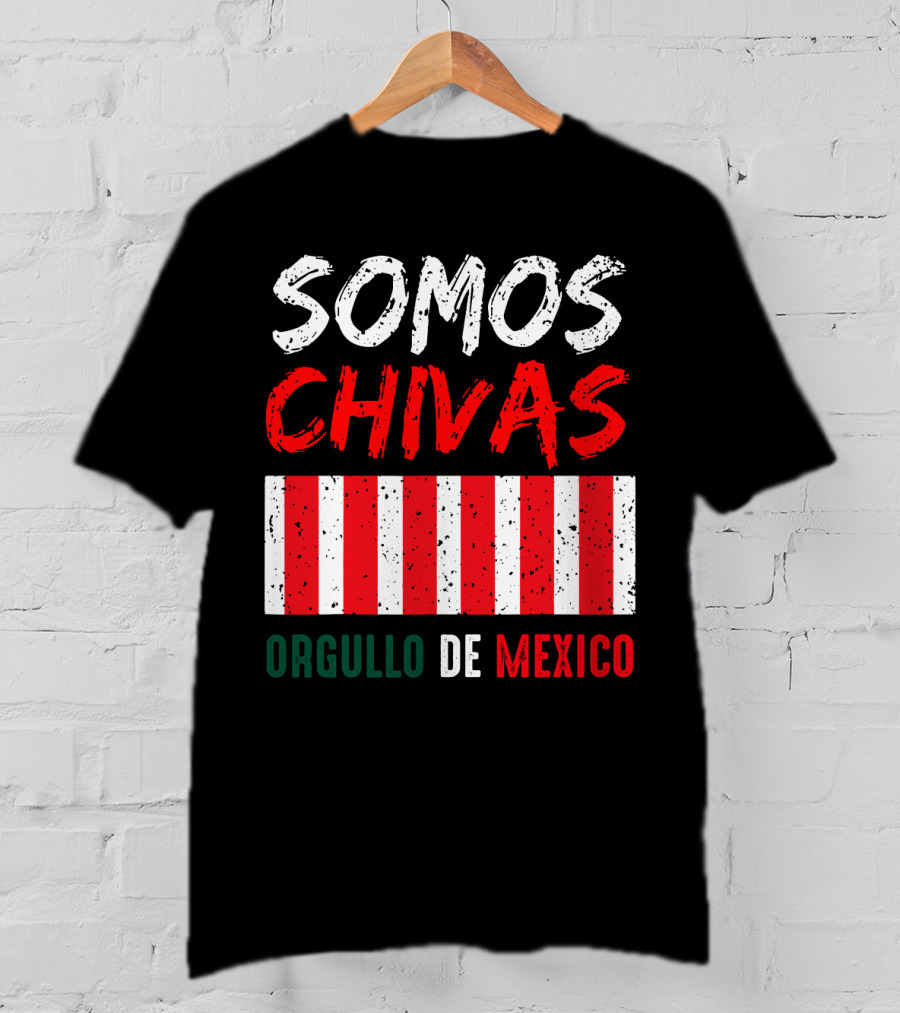 Somos Chivas Orgullo DE Mexico T-Shirt