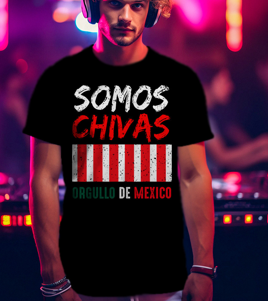 Somos Chivas Orgullo DE Mexico T-Shirt