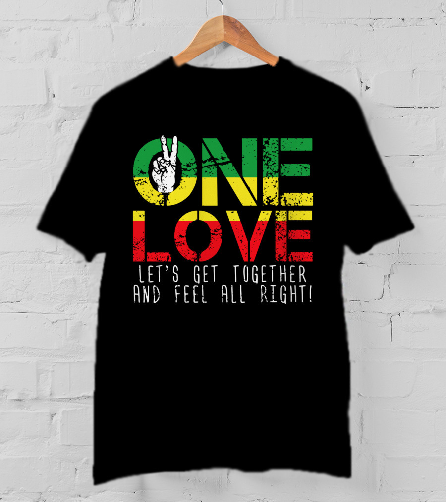 One Love Jamaica Let's Get Together And Feel All Right T-Shirt