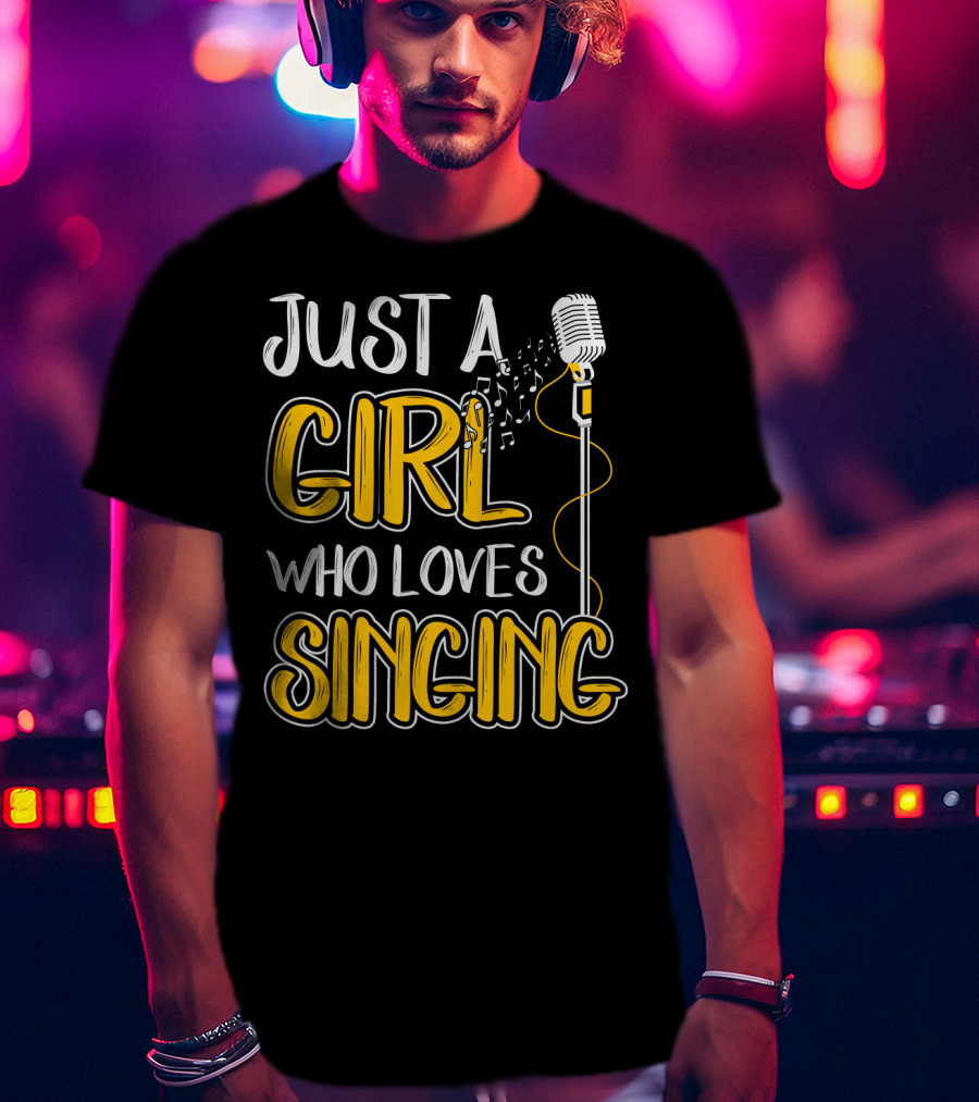 Just A Girl Who Loves Singing Microphone And Musical Notes T-Shirt