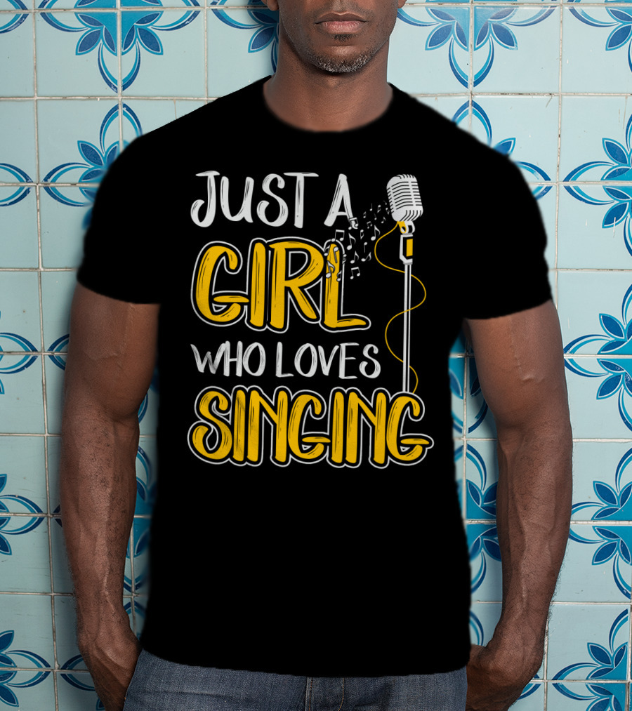 Just A Girl Who Loves Singing Microphone And Musical Notes T-Shirt