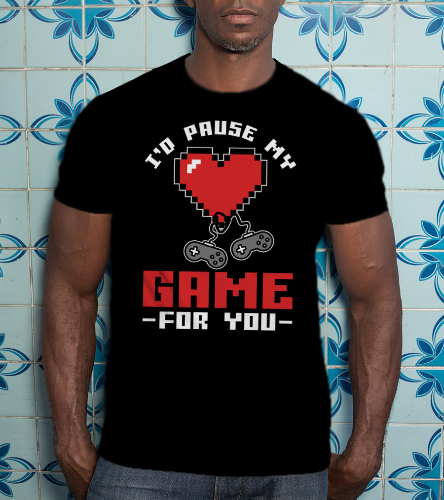 I'D PAUSE MY GAME FOR YOU Retro Pixel Heart Controllers T-Shirt