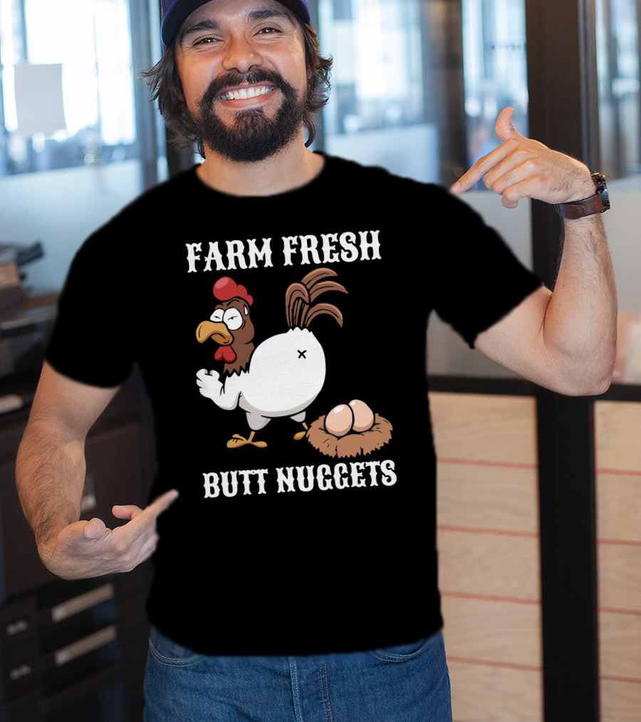 Farm Fresh Butt Nuggets Chicken Farming Cartoon Chicken Eggs T-Shirt