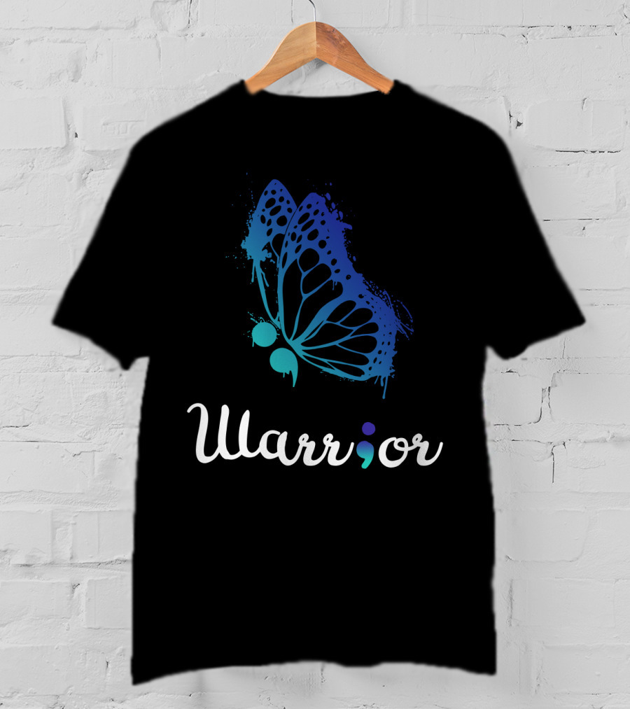 Warrior Semicolon Butterfly Suicide Prevention Awareness Love Support Life T-Shirt