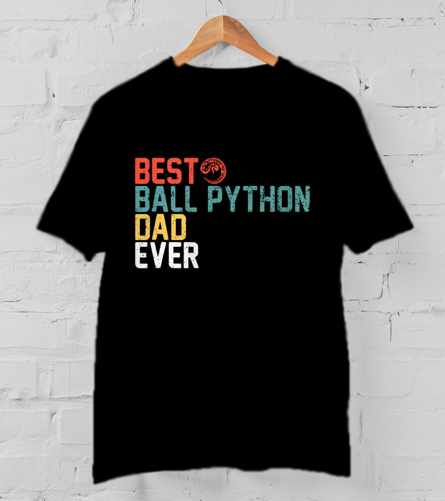 Best Ball Python Dad Ever Slogan With Snake T-Shirt