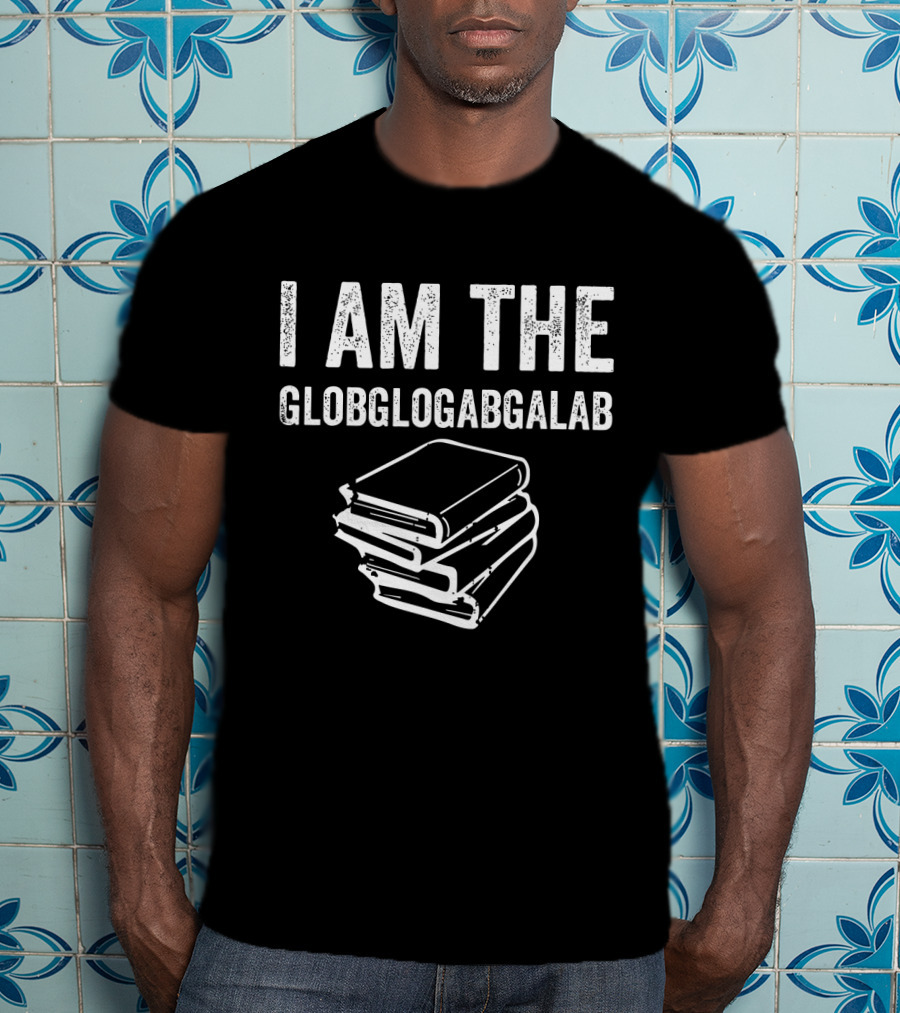 Distressed I Am The Globglogabgalab Stacked Books T-Shirt