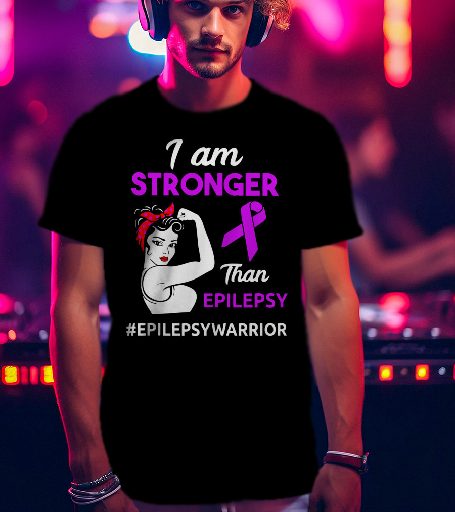 I Am Stronger Than Epilepsy #EpilepsyWarrior T-Shirt