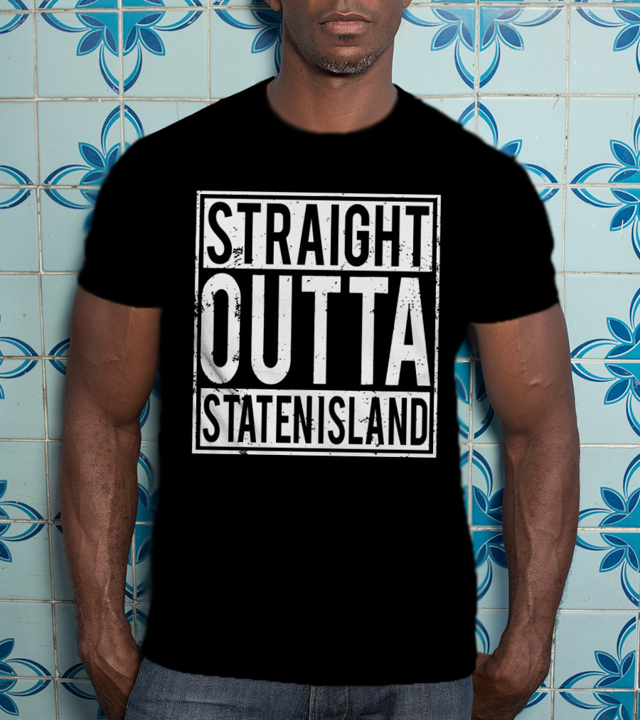Straight Outta Staten Island T-Shirt