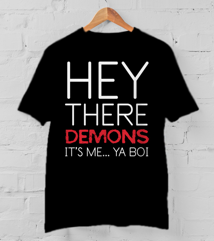 Ghost Files Hey There Demons It's Me Ya Boi T-Shirt
