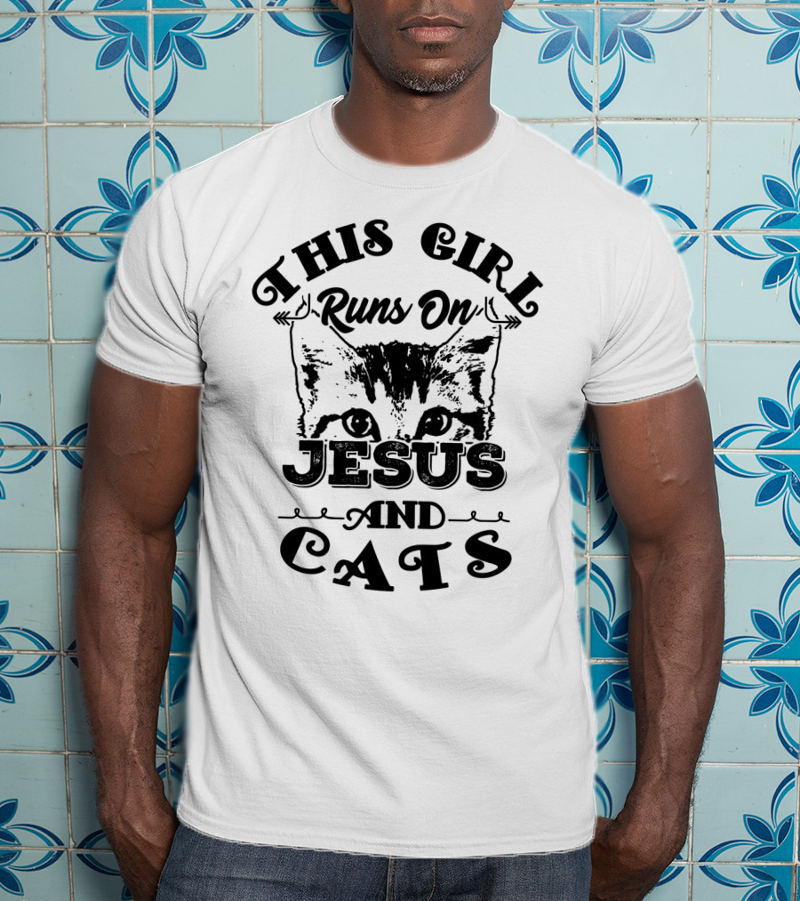 This Girl Runs On Jesus And Cats T-Shirt