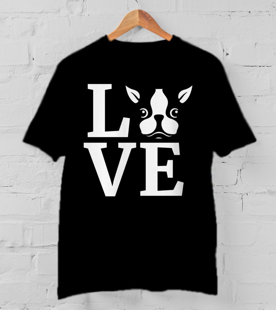 LOVE My Bostie T-Shirt