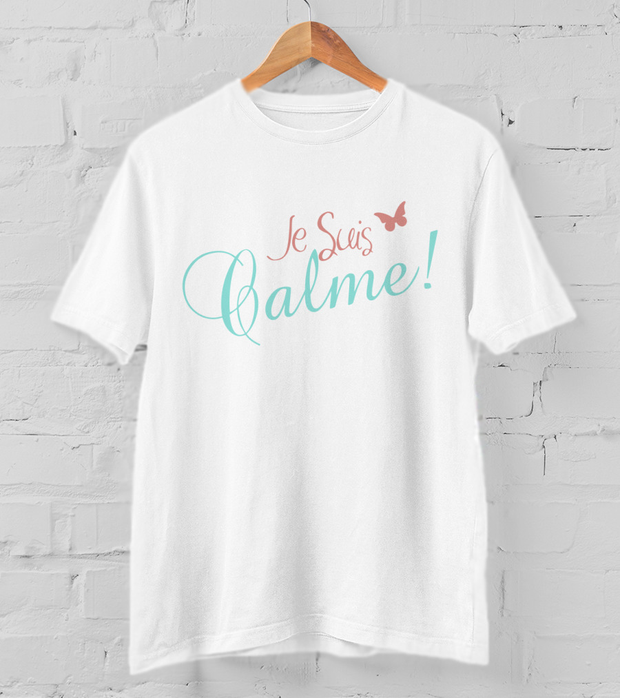 Je Suis Calme Butterfly Script T-Shirt