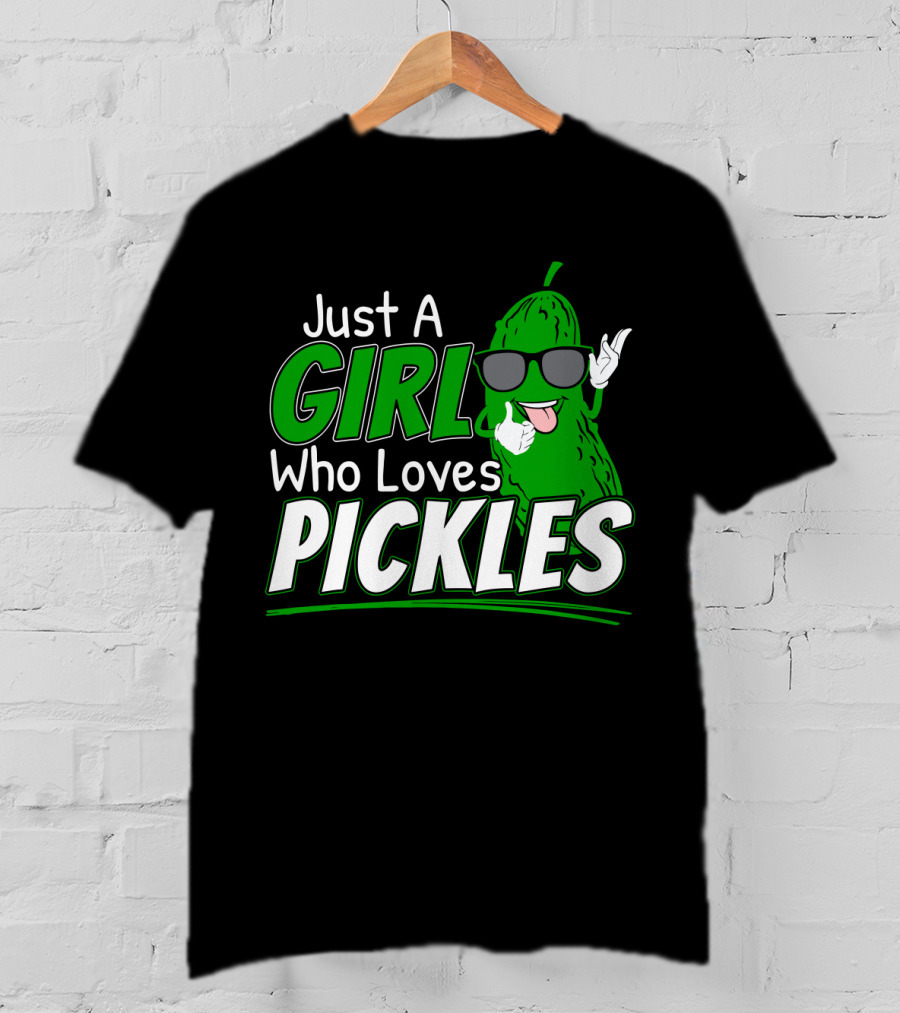 Just A Girl Who Loves Pickles Cool Sunglasses Pickle Character T-Shirt