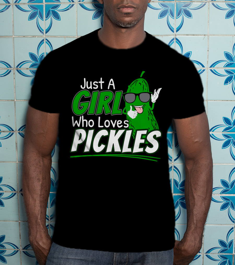 Just A Girl Who Loves Pickles Cool Sunglasses Pickle Character T-Shirt