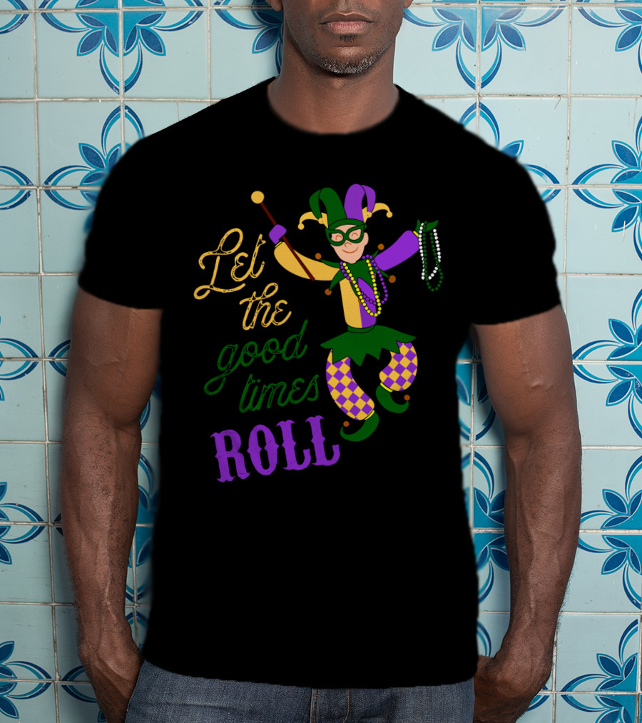 Let The Good Times Roll Mardi Gras Jester Costume Beads Fun T-Shirt
