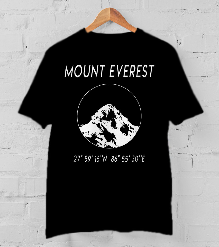 MOUNT EVEREST 27° 59' 16 N 86° 55' 30 E T-Shirt