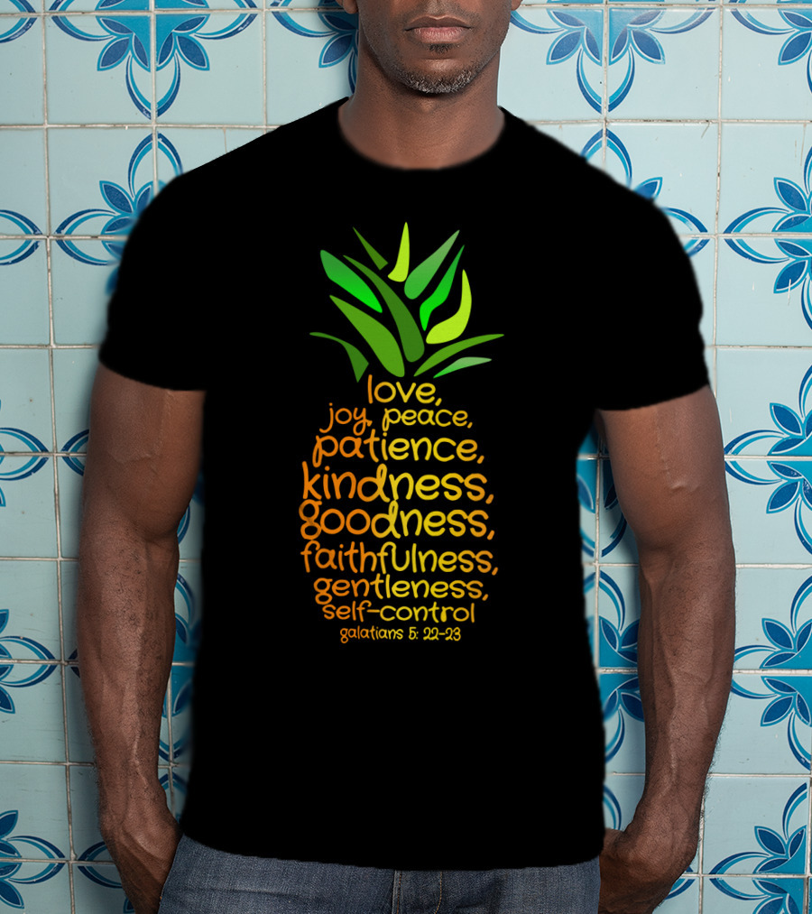 Pineapple Symbol Galatians 5:22-23 Love Joy Peace Patience Kindness Goodness Faithfulness Gentleness Self-Control T-Shirt
