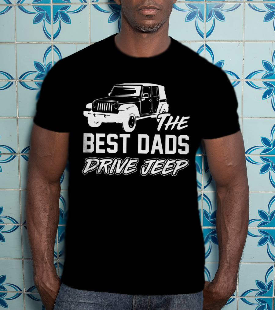 The Best Dads Drive Jeep Iconic Wrangler T-Shirt