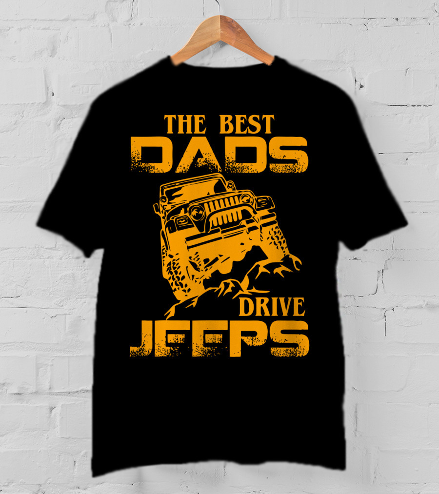 The Best Dads Drive Jeeps Off-Road Adventure T-Shirt