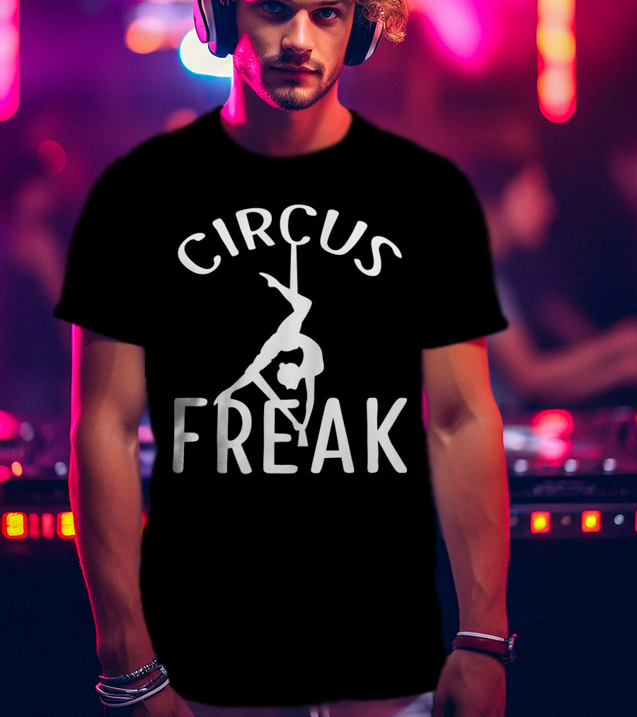CIRCUS FREAK AERIALIST T-Shirt
