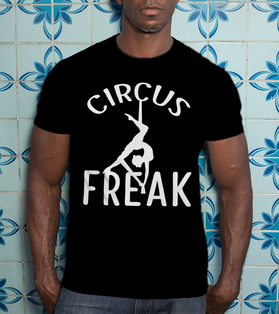 CIRCUS FREAK AERIALIST T-Shirt