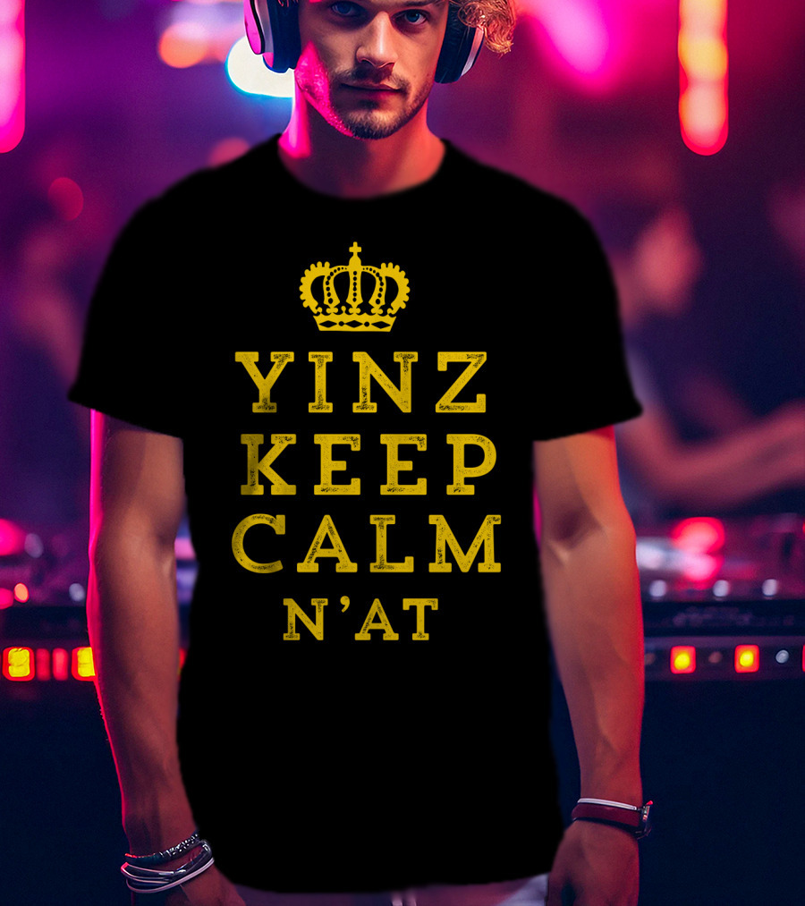 Yinz Keep Calm N'at Crown Logo Pittsburgh T-Shirt