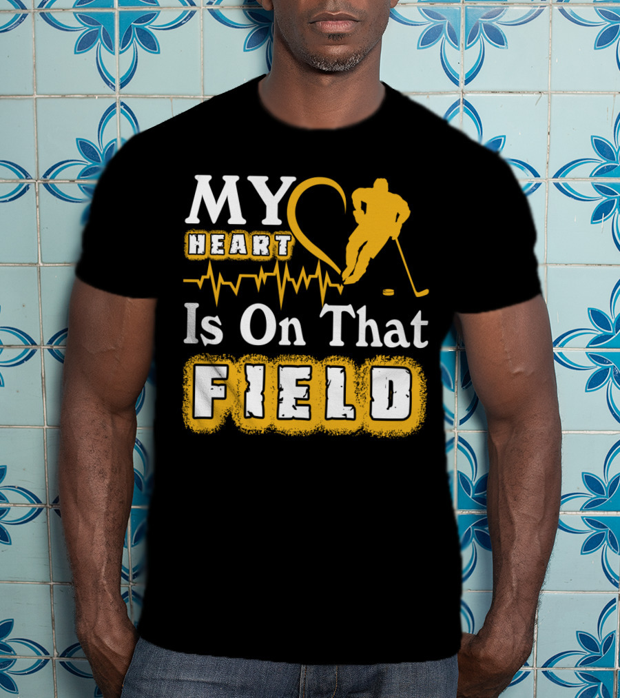 MY Heart Is On That Field Hockey Player Sports Enthusiast T-Shirt