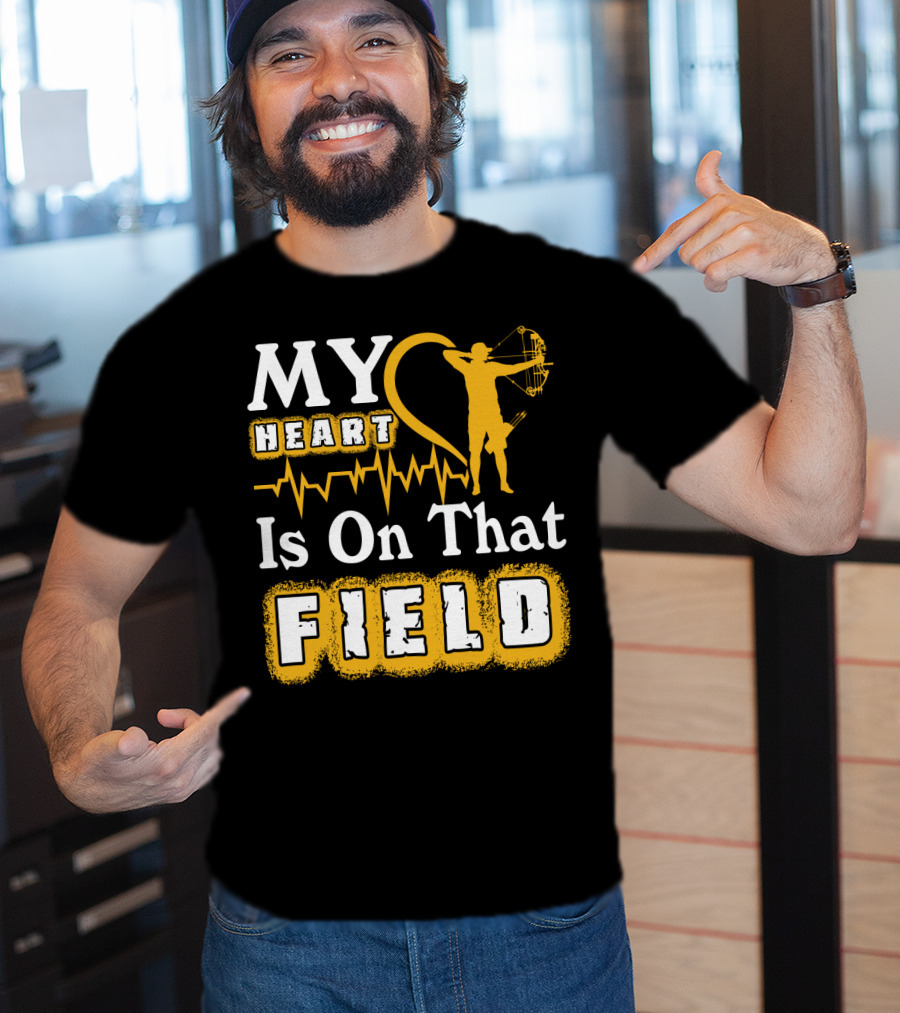 MY HEART Is On That FIELD Archery T-Shirt