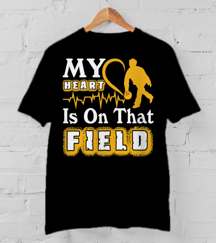 MY Heart Is On That Field Bowling T-Shirt