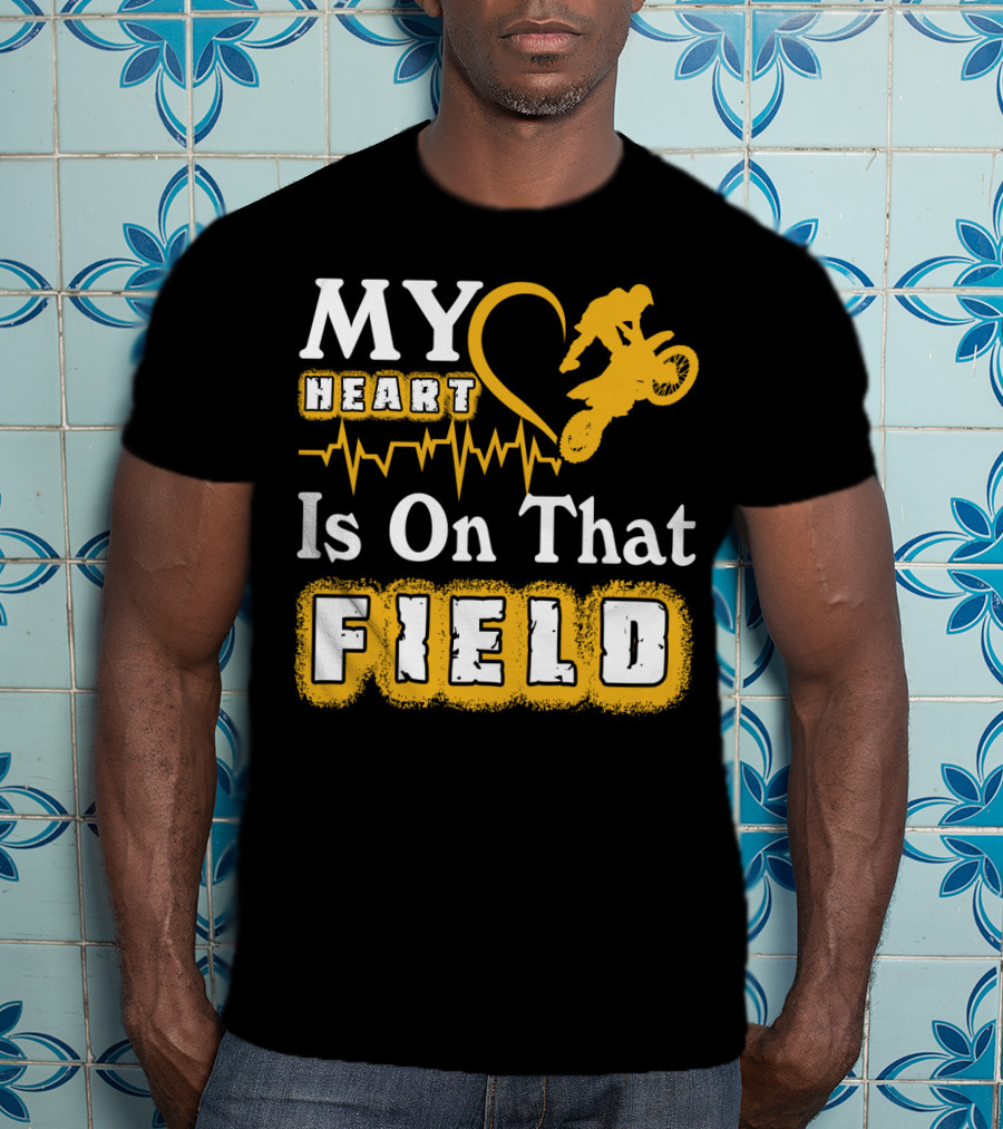 My Heart Is On That Field Dirt Bike Racing Motocross Rider Heartbeat T-Shirt