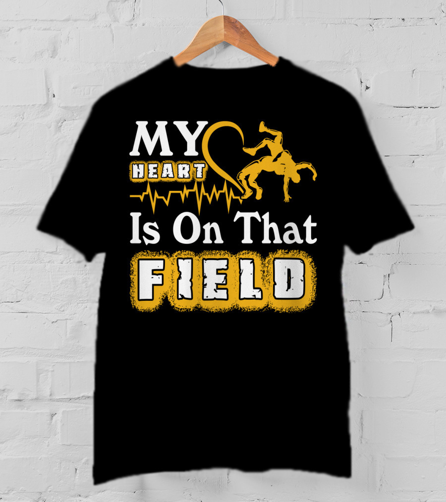 My Heart Is On That Field Wrestling Heartbeat Wrestlers T-Shirt