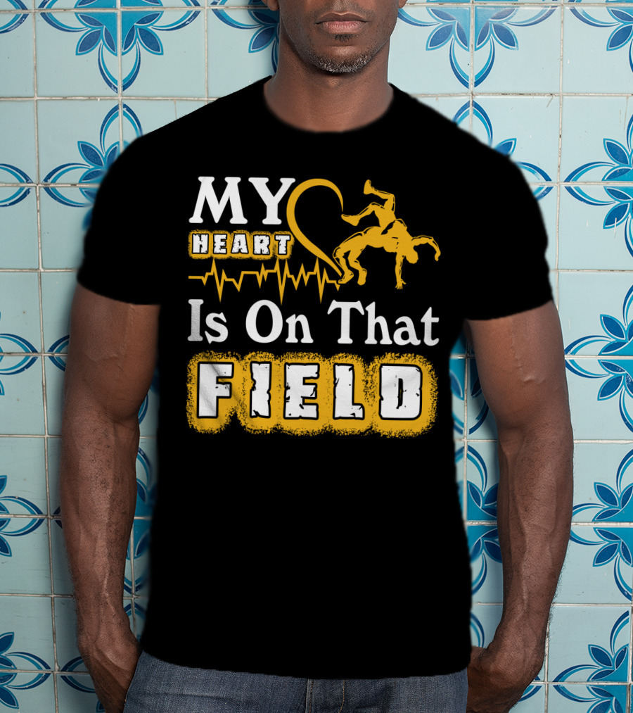 My Heart Is On That Field Wrestling Heartbeat Wrestlers T-Shirt
