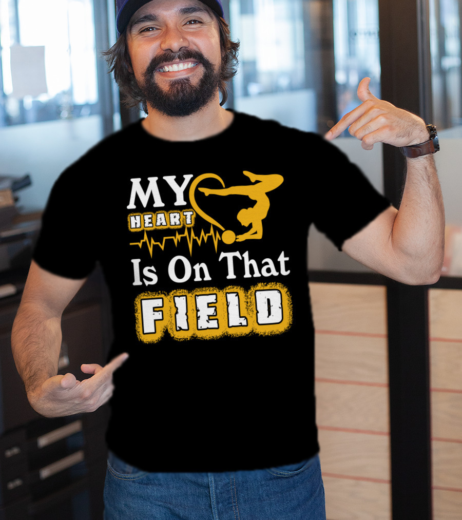 My Heart Is On That Field Gymnastics T-Shirt
