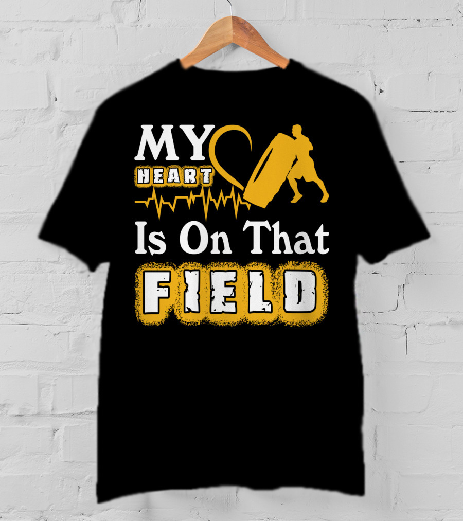 MY Heart Is On That Field Workout Tire Flip Fitness Passion T-Shirt