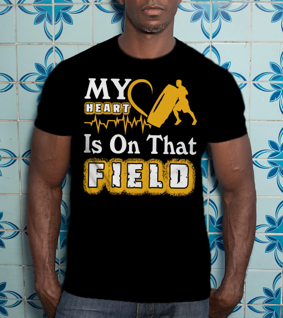 MY Heart Is On That Field Workout Tire Flip Fitness Passion T-Shirt
